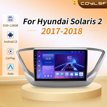 Android 13 Авто Стерео Радио Мультимедиа Видео Плеер Для Hyundai Solaris 2 Verna 2017-2018 Навигация Carplay GPS Авторадио